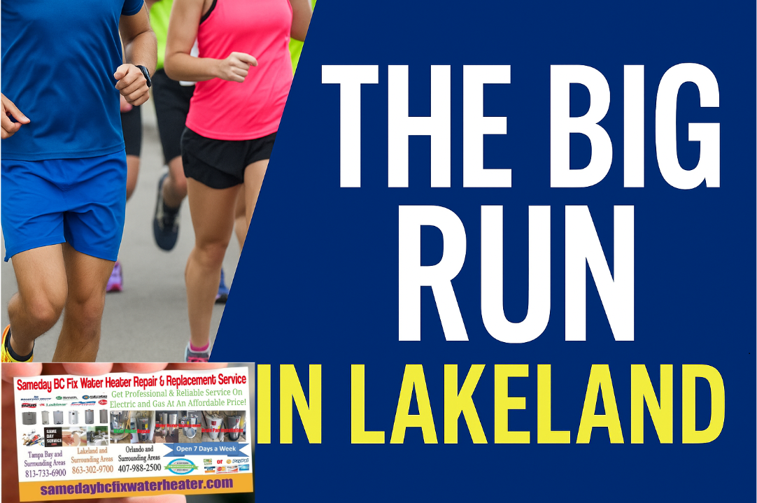 The Big Run Lakeland Polk County Local Event and thing to do in the area by Sameday bc fix hot water heater Repair, Replacement